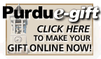 Purdue e-Gift - Click here to make your gift online now.